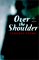 Over the Shoulder: A Novel of Intrigue