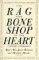 The Rag and Bone Shop of the Heart : Poetry Anthology, A