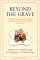 Beyond the Grave revised edition: The Right Way and the Wrong Way of Leaving Money To Your Children (and Others)