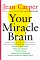 Your Miracle Brain