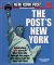 The Post's New York : Celebrating 200 Years of New York City As Seen Through the Pages and Pictures of the New York Post