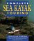 The Complete Guide to Sea Kayak Touring