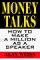 Money Talks: How to Make a Million as a Speaker