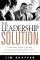 The Leadership Solution: Say It Do It