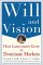 Will & Vision: How Latecomers Grow to Dominate Markets