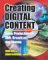 Creating Digital Content : Video Production for Web, Broadcast, and Cinema