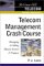 Telecom Management Crash Course : A Telecom Company Survival Guide (Crash Course)