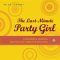 The Last-Minute Party Girl : Fashionable, Fearless, and Foolishly Simple Entertaining