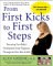 From First Kicks to First Steps : Nurturing Your Baby's Development from Pregnancy Through the First Year of Life