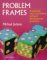 Problem Frames: Analyzing and Structuring Software Development Problems