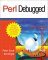 Perl Debugged