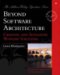 Beyond Software Architecture: Creating and Sustaining Winning Solutions