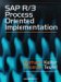 SAP(R) R/3(R) Process Oriented Implementation: Iterative Process Prototyping