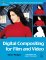 Digital Compositing for Film and Video with CDROM
