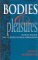 Bodies and Pleasures: Foucault and the Politics of Sexual Normalization