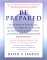 Be Prepared: The Complete Financial, Legal, and Practical Guide for Living With a Life-Challenging Condition