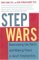 Step Wars : Overcoming the Perils and Making Peace in Adult Stepfamilies