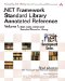 .NET Framework Standard Library Annotated Reference, Volume 1: Base Class Library and Extended Numerics Library, 1/e