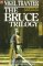 The Bruce Trilogy/the Steps to the Empty Throne/the Path of the Hero King/the Price of the Kings Peace