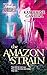 The Amazon Strain (Silhouette Bombshell)