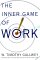 The Inner Game of Work