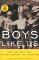 Boys Like Us