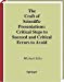 The Craft of Scientific Presentations: Critical Steps to Succeed and Critical Errors to Avoid