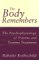 The Body Remembers: The Psychophysiology of Trauma and Trauma Treatment