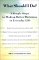 What SHould I Do?: 4 Simple Steps to Making Better Decisions in Everyday Life