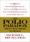 The Polio Paradox: What You Need to Know