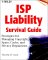 ISP Liability Survival Guide: Strategies for Managing Copyright, Spam, Cache, and Privacy Regulations