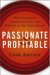 Passionate & Profitable: Why Customer Strategies Fail and 10 Steps to Do Them Right!