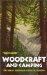 Woodcraft and Camping