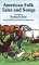 American Folk Tales and Songs, and Other Examples of English-American Tradition As Preserved in the Appalachian Mountains and Elsewhere in the United