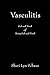 Vasculitis: Sick and Tired of Being Sick and Tired