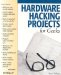 Hardware Hacking Projects for Geeks