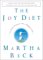 The Joy Diet: 10 Daily Practices for a Happier Life