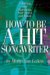 How to Be a Hit Songwriter