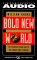 Bold New World the Essential Road Map to the Twenty-First Century