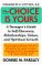 Choice is Yours : A Teenager's Guide to Self-Discovery, Relationships, Values, and Spritual Growth