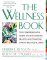 WELLNESS BOOK: THE COMPREHENSIVE GUIDE TO MAINTAINING HEALTH AND TREATING STRESS-RELATED ILLNES