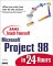 Sams Teach Yourself Microsoft Project 98 in 24 Hours