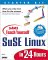 Sams Teach Yourself SuSE Linux in 24 Hours Starter Kit