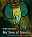 For Love of Insects