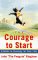 The Courage To Start: A Guide To Running for Your Life