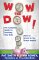 Wow The Dow! : The Complete Guide To Teaching Your Kids How To Invest In The Stock Market