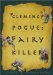 Clemency Pogue : Fairy Killer