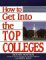 How to Get Into the Top Colleges