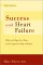 Success With Heart Failure: Help and Hope for Those with Congestive Heart Failure