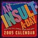 An Insult-a-Day : 2005 Day-to-Day Calendar